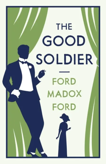 Good Soldier - Ford, Ford Madox