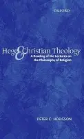 Hegel and Christian Theology - Hodgson, Peter C. (Charles G. Finney Professor of Theology, Emeritus, Vanderbilt University)