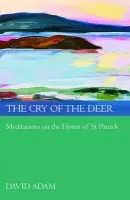 Cry of the Deer - Adam, David, The Revd Canon