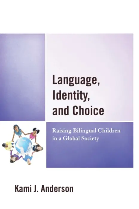 Language, Identity, and Choice - Anderson, Kami J.