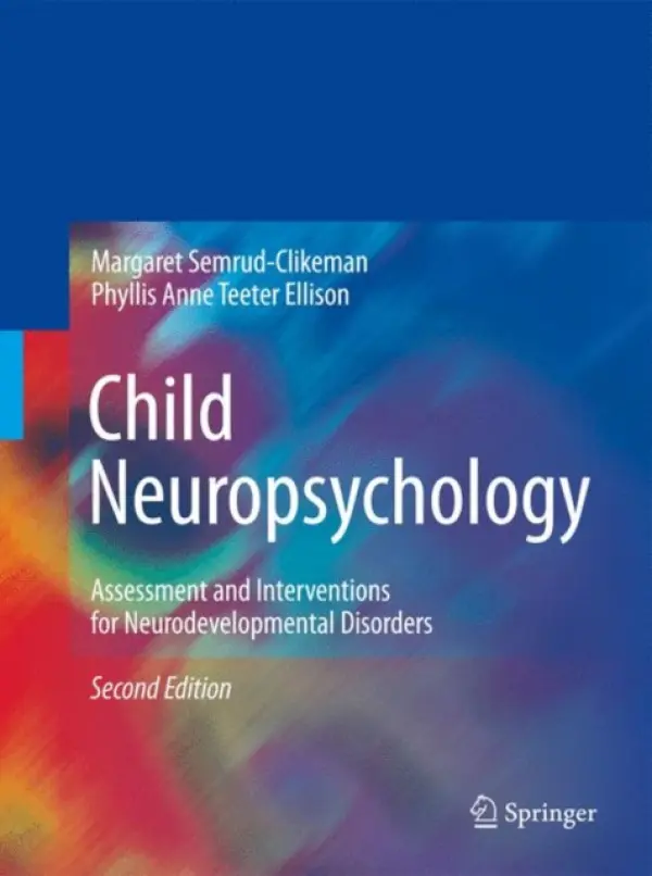 Child Neuropsychology - Semrud-Clikeman, Margaret a Teeter Ellison, Phyllis Anne