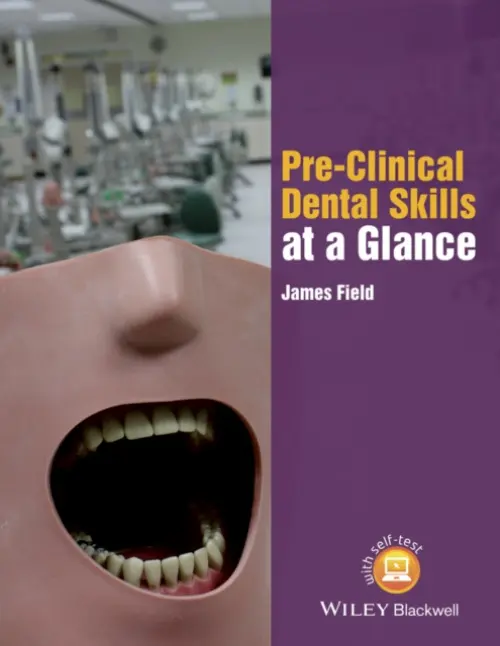 Pre-Clinical Dental Skills at a Glance - Field, James (Newcastle University, UK)