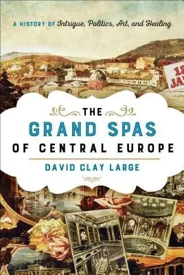 Grand Spas of Central Europe - Large, David Clay