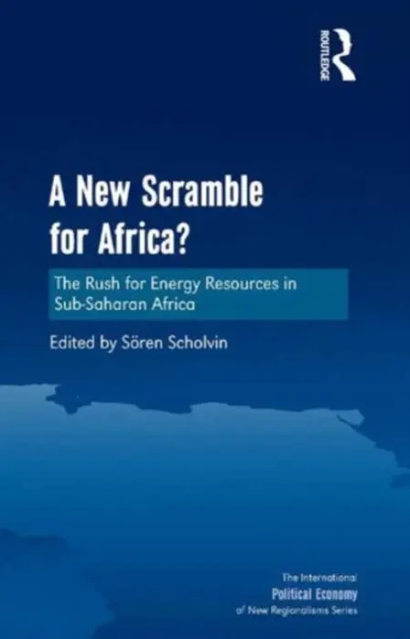 New Scramble for Africa? - Scholvin, Soren