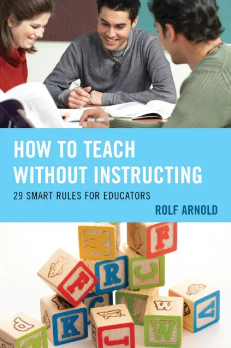How to Teach without Instructing - Arnold, Rolf