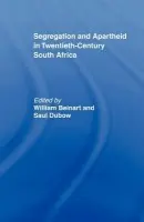 Segregation and Apartheid in Twentieth Century South Africa