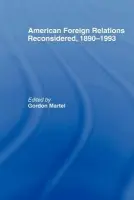 American Foreign Relations Reconsidered