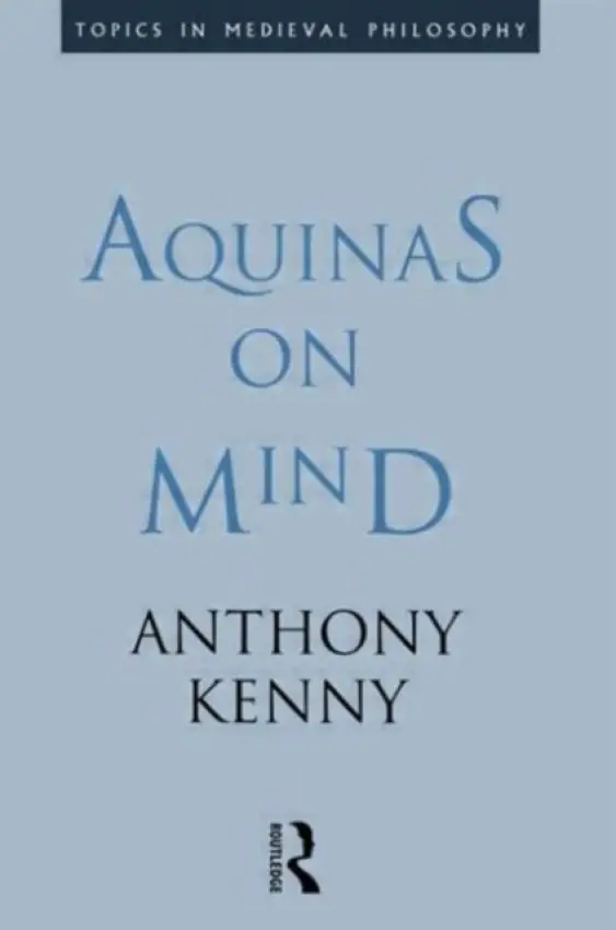Aquinas on Mind - Kenny, Sir Anthony a Kenny, Anthony