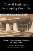 Central Banking in Developing Countries - Almeida, Alvaro a Fry, Maxwell J. a Goodhart, Charles
