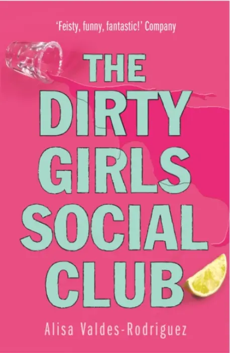 Dirty Girls Social Club - Valdes-Rodriguez, Alisa