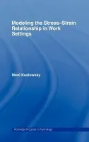 Modelling the Stress-Strain Relationship in Work Settings - Koslowsky, Meni