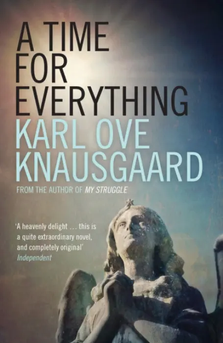 Time for Everything - Knausgaard, Karl Ove