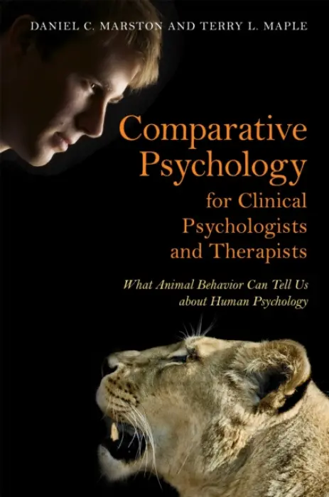 Comparative Psychology for Clinical Psychologists and Therapists - Marston, Daniel C. a Maple, Terry L.