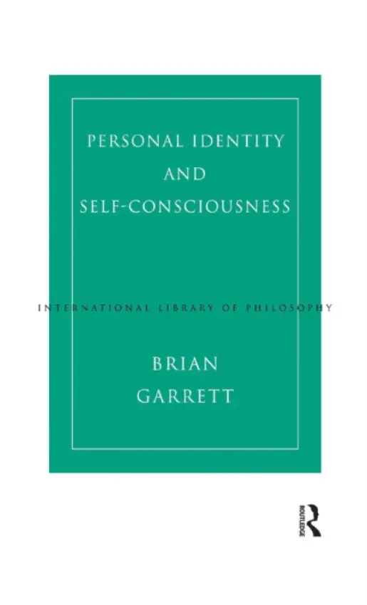 Personal Identity and Self-Consciousness - Garrett, Brian