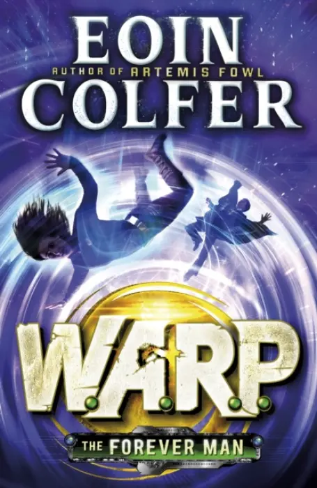 Forever Man (W.A.R.P. Book 3) - Colfer, Eoin
