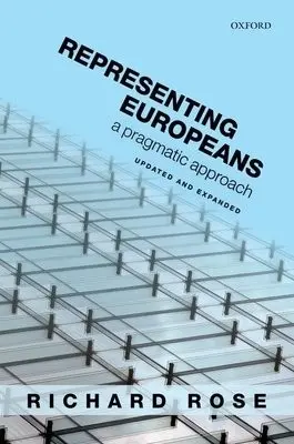 Representing Europeans - Rose, Richard (Professor of Politics, University of Strathclyde, Glasgow)