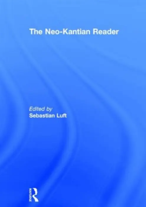 Neo-Kantian Reader