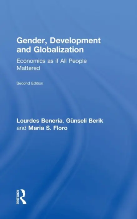 Gender, Development and Globalization - Beneria, Lourdes