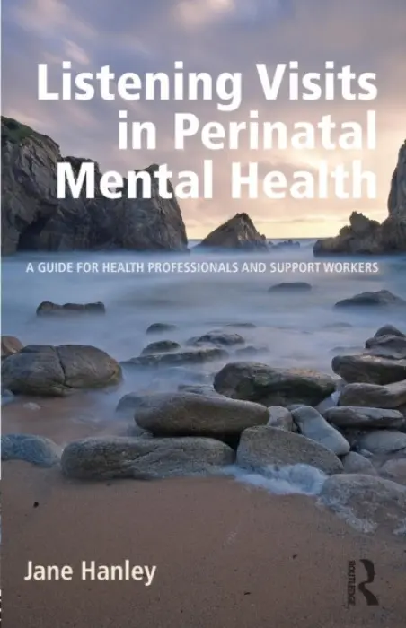 Listening Visits in Perinatal Mental Health - Hanley, Jane (Swansea University, UK)