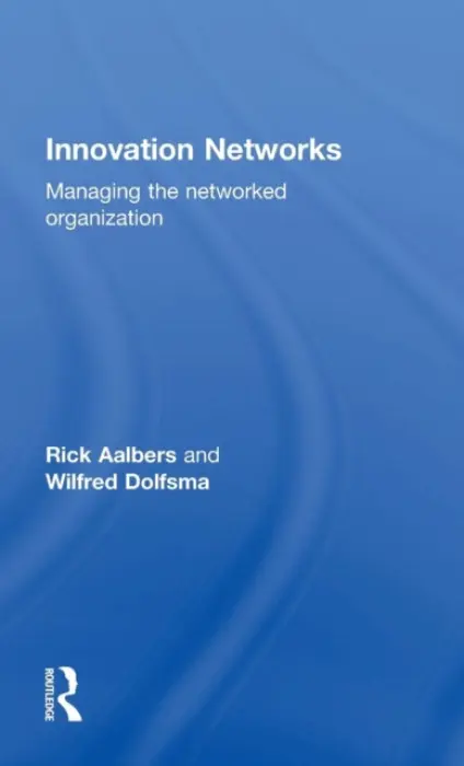 Innovation Networks - Aalbers, Rick (Radboud University Nijmegen, Netherlands) a Dolfsma, Wilfred