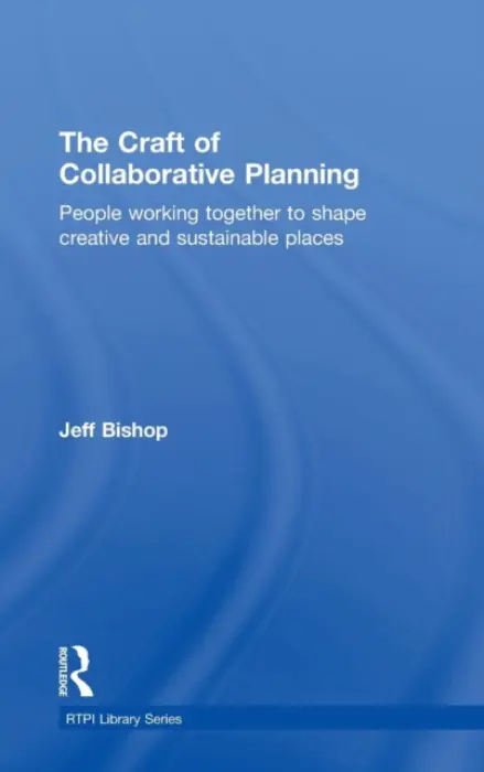 Craft of Collaborative Planning - Bishop, Jeff