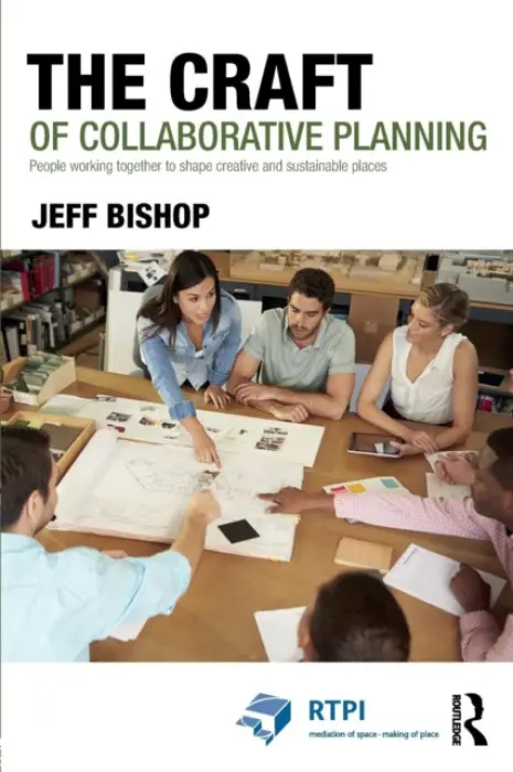Craft of Collaborative Planning - Bishop, Jeff