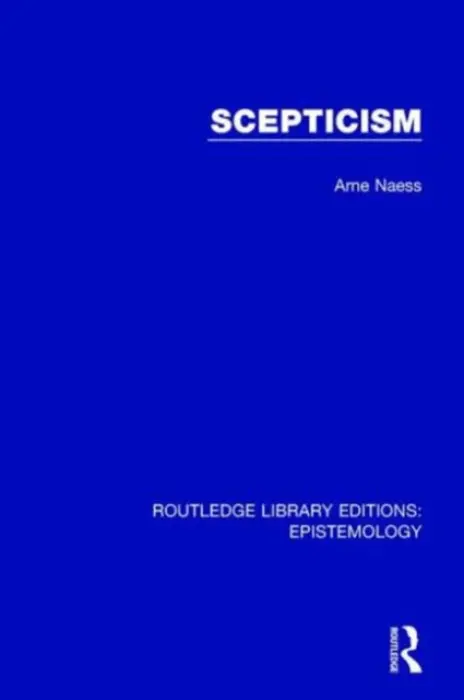 Scepticism - Naess, Arne