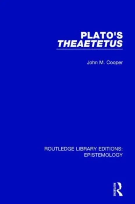 Plato's Theaetetus - Cooper, John M. (Princeton University, USA)