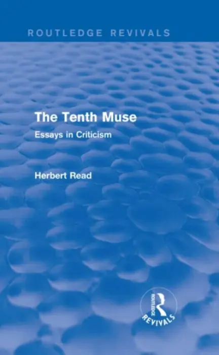 Tenth Muse (Routledge Revivals) - Read, Herbert