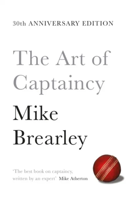 Art of Captaincy - Brearley, Mike