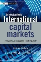 Introduction to International Capital Markets - Chisholm, Andrew M. (Consultant, UK)