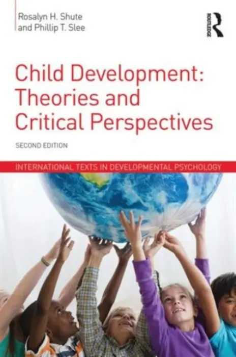 Child Development - Shute, Rosalyn H. (Flinders University, Australia and Federation University, Australia) a Slee, Phillip T. (Flinders University, Australia)