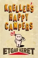 Kneller's Happy Campers - Keret, Etgar
