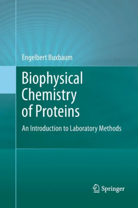 Biophysical Chemistry of Proteins - Buxbaum, Engelbert