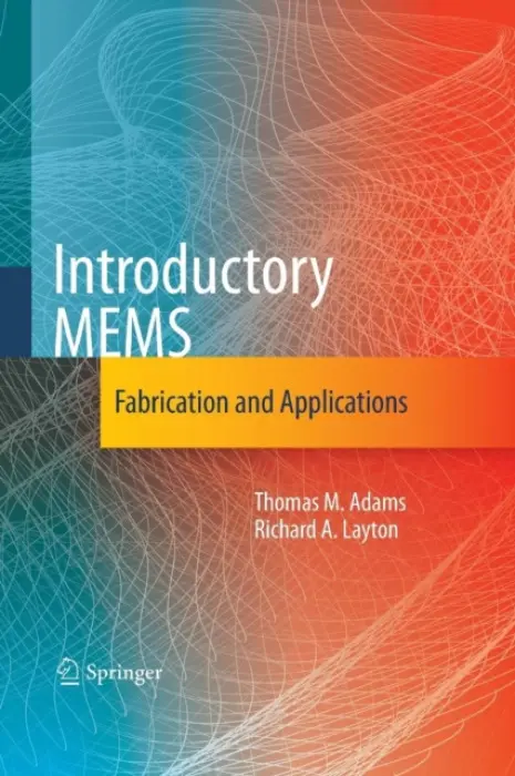 Introductory MEMS - Adams, Thomas M. a Layton, Richard A.