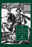 Elizabethan Conquest of Ireland - McGurk, John