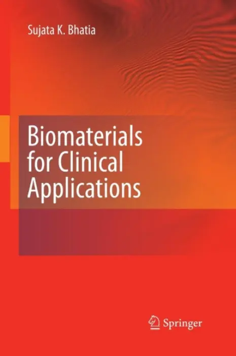 Biomaterials for Clinical Applications - Bhatia, Sujata K.