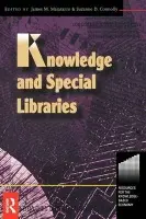 Knowledge and Special Libraries - Connolly, Suzanne a Matarazzo, James