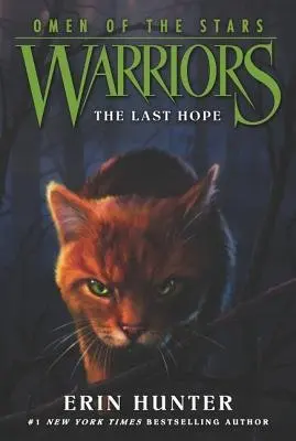 Warriors - Omen of the Stars 6: The Last Hope - Erin Hunterová