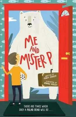 Me and Mister P - Farrer, Maria (, Somerset, United Kingdom)