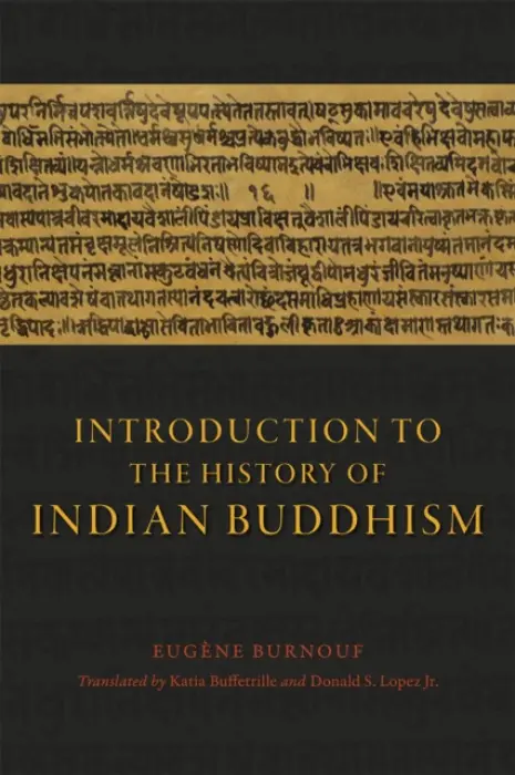 Introduction to the History of Indian Buddhism - Burnouf, Eugene