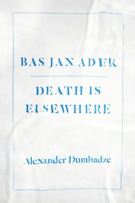 Bas Jan Ader - Dumbadze, Alexander (George Washington University, USA)