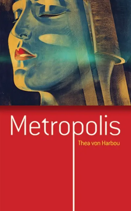 Metropolis - Harbou, Thea Von
