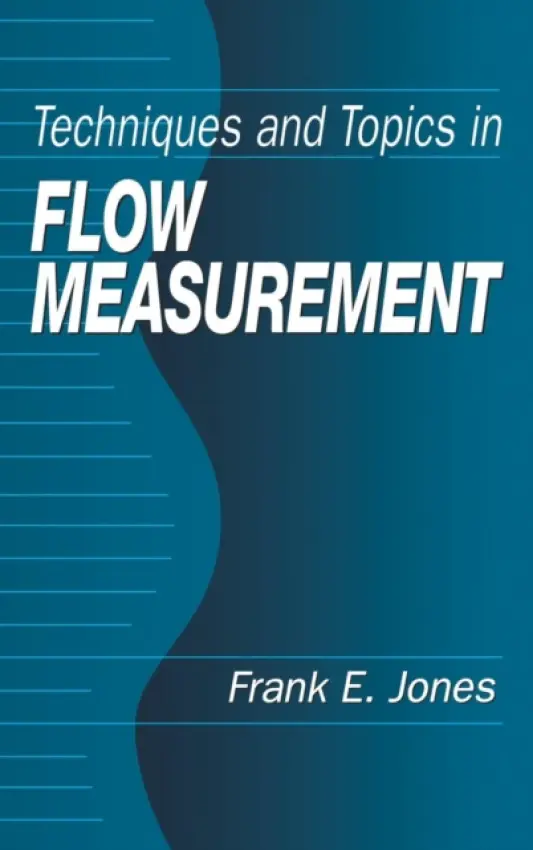 Techniques and Topics in Flow Measurement - Jones, Frank E.