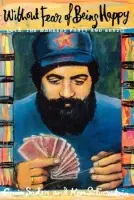 Without Fear of Being Happy - Sader, Emir a Silverstein, Ken