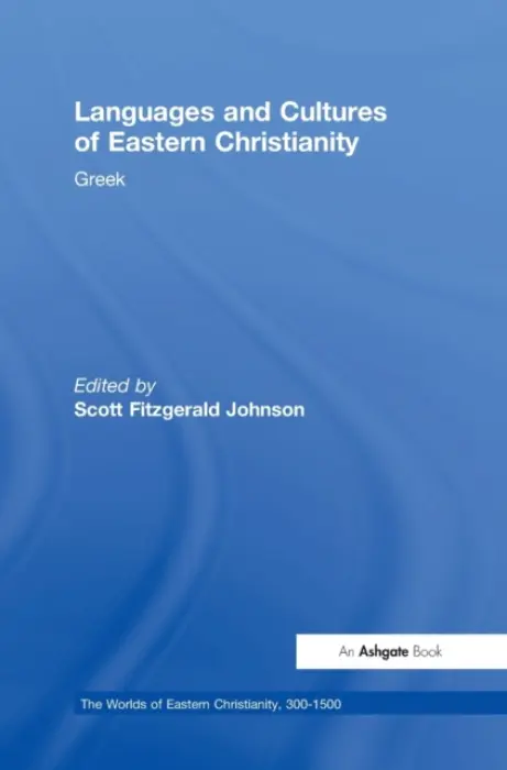 Languages and Cultures of Eastern Christianity: Greek
