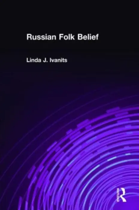Russian Folk Belief - Ivanits, Linda J.