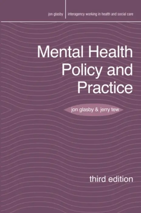 Mental Health Policy and Practice - Glasby, Jon (University of Birmingham, Birmingham) a Tew, Jerry (University of Birmingham, Birmingham)