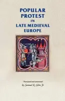 Popular Protest in Late-Medieval Europe - Cohn, Samuel Kline, Jr.