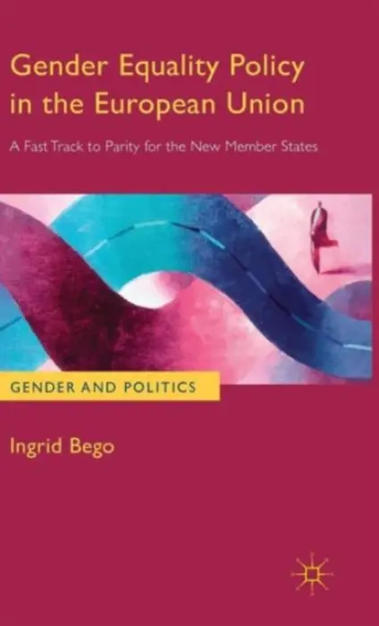 Gender Equality Policy in the European Union - Bego, Ingrid